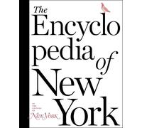 The Editors of New York Magazine The Encyclopedia of New York (Copertina rigida)
