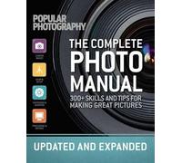 The Editors of Popular Photog The Complete Photo Manual (Revised Edi (Tascabile)