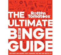 The Editors of Rotten To Rotten Tomatoes: The Ultimate Binge (Copertina rigida)