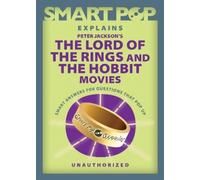 The Editors of Sm Smart Pop Explains Peter Jackson's The Lord of the (Tascabile)