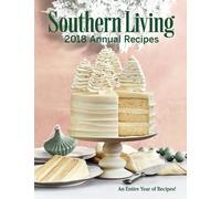 The Editors of Southern Liv Southern Living 2018 Annual Reci (Copertina rigida)