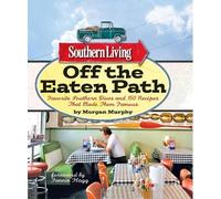 The Editors of Southern Living Morgan Southern Living Off the Eate (Tascabile)