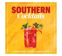 The Editors of Southern Living Southern Cocktails (Copertina rigida)