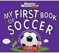 The Editors of Sports Illustrated Kid My First Book of Socce (Copertina rigida)