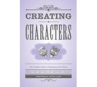 The Editors of Writer’s Digest Creating Characters (Tascabile)