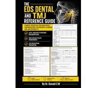 THE EDS DENTAL AND TMJ REFERENCE GUIDE: Clinical Protocols for Anesthesia Considerations, Orthodontic Planning, and Jaw Instability - Local Anesthetic ... Frameworks, and TMJ Dislocation Prevention