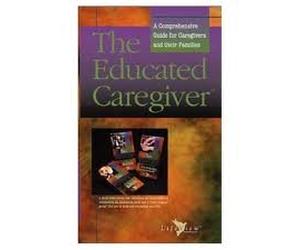 The Educated Caregiver Vol 3: Essential Knowledge