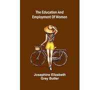 The education and employment of women