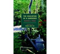 The Education Of A Gardener (New York Review Books Classics) by Russell Page (2007-07-03)