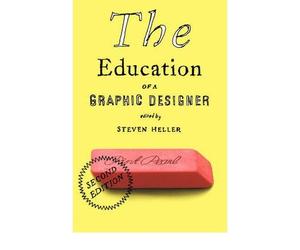 [ The Education of a Graphic Designer by Heller, Steven ( Author ) Nov-2005 Paperback ]