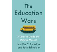 The Education Wars: A Citizen's Guide and Defense Manual