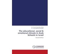 The educational, social & emotional climate in Arab Schools in Israel: Second Edition
