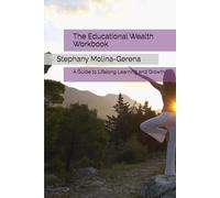 The Educational Wealth Workbook: A Guide to Lifelong Learning and Growth