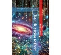 The Educative Matrix: A Theodicy for the Universal Growth of All Beings