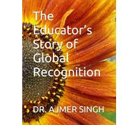 The Educator’s Story of Global Recognition