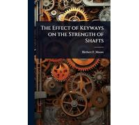The Effect of Keyways on the Strength of Shafts