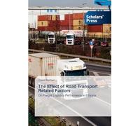 The Effect of Road Transport Related Factors: On Freight Logistics Performance in Ethiopia