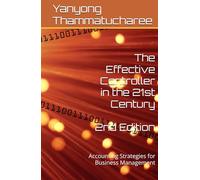The Effective Controller in the 21st Century: Accounting Strategies for Business Management