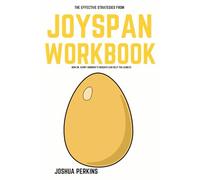 The Effective Strategies From Joyspan Workbook: How Dr. Kerry Burnight’s Insights Can Help You Achieve Your Goals