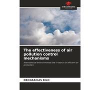 The effectiveness of air pollution control mechanisms: International environmental law in search of efficient air protection.