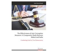The Effectiveness of Anti-Corruption Measures: A Comparative Study Between Malawi and India: Combating Graft in Two Democracies