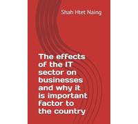 The effects of the IT sector on businesses and why it is important factor to the country