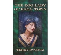 The Egg Lady of Frog Town