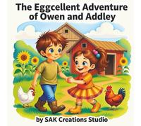 The Eggcellent Adventure of Owen and Addley