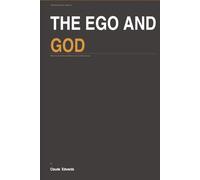 The Ego and God: When the Self Stands Between You and the Sacred
