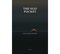 The Ego Pocket: Living at the Edge of the Real