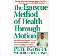 Pete Egoscue Roger Gittin The Egoscue Method of Health through Moti (Tascabile)