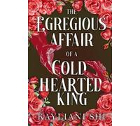 The Egregious Affair of a Cold-Hearted King: The Shadowed Throne Chronicles, #1.5: 0