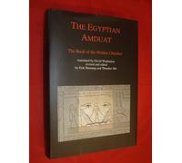 The Egyptian Amduat: The Book of the Hidden Chamber