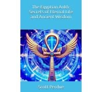 The Egyptian Ankh Secrets of Eternal Life and Ancient W - Libro in brossura...