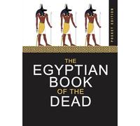 The Egyptian Book of the Dead: Mini Encyclopedia