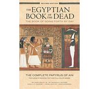 The Egyptian Book of the Dead: Revised Edition: The Book of Going Forth By Day