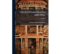 The Egyptian Heaven and Hell