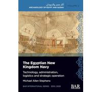 The Egyptian New Kingdom Navy: Technology, administration, logistics and strategic operation: 3219