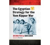 Dani Asher The Egyptian Strategy for the Yom Kippur War (Tascabile)