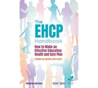 The Ehcp Handbook: How to Make an Effective Education, Health and Care Plan: a Guide for Parents and Carers
