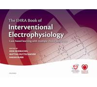 The EHRA Book of Interventional Electrophysiology: Case-based learning with multiple choice questions