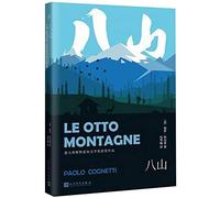 The Eight Mountains/ Le Otto Montagne (Chinese Edition)