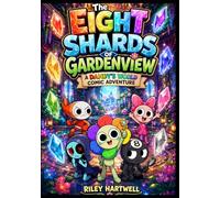 The Eight Shards of Gardenview: A D.andy’s World Comic Adventure