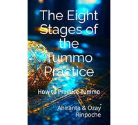 The Eight Stages of the Tummo Practice: How to Practice Tummo
