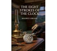 The Eight Strokes of the Clock