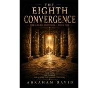 THE EIGHTH CONVERGENCE: A Scientific Thriller of Ancient Chambers, Global Convergence, and the Score That Was Always Meant to Be Performed: 5