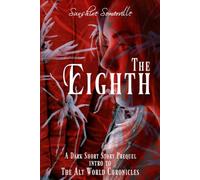 The Eighth: Intro to The Alt-World Chronicles