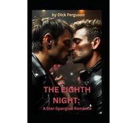 THE EIGHTH NIGHT: A Star-Spangled Romance