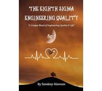 THE EIGHTH SIGMA ENGINEERING QUALITY: A Unique Blend of Engineering Quality & Life