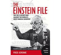 The Einstein File: The FBI's Secret War Against the World's Most Famous Scientist